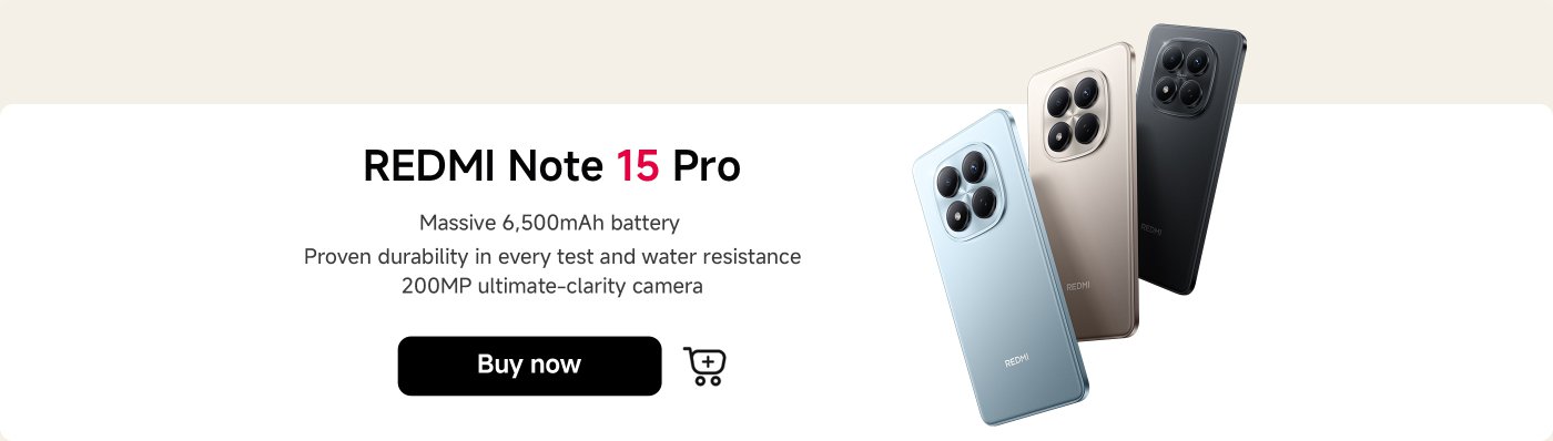 The image features the REDMI Note 15 Pro smartphone, showcasing three color variants. Key highlights include a massive 6,500mAh battery, proven durability with water resistance, and a 200MP ultimate-clarity camera. There's also a "Buy now" button displayed.