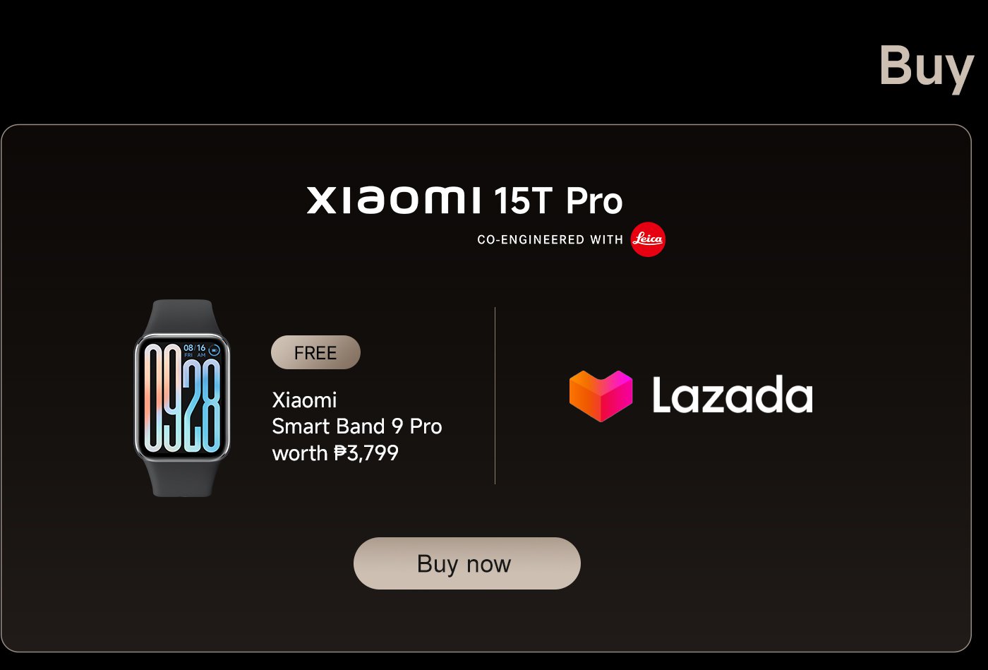 Xiaomi 15T Pro phone promotion, purchase and get a free Xiaomi Smart Band 9 Pro worth ₱3,799. Provides Lazada shopping link and "Buy Now" button.