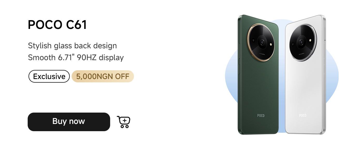 The POCO C61 phone features a stylish glass back design and a smooth 6.71-inch 90Hz display, now enjoying an exclusive discount of 5,000 NGN. Click "Buy Now."