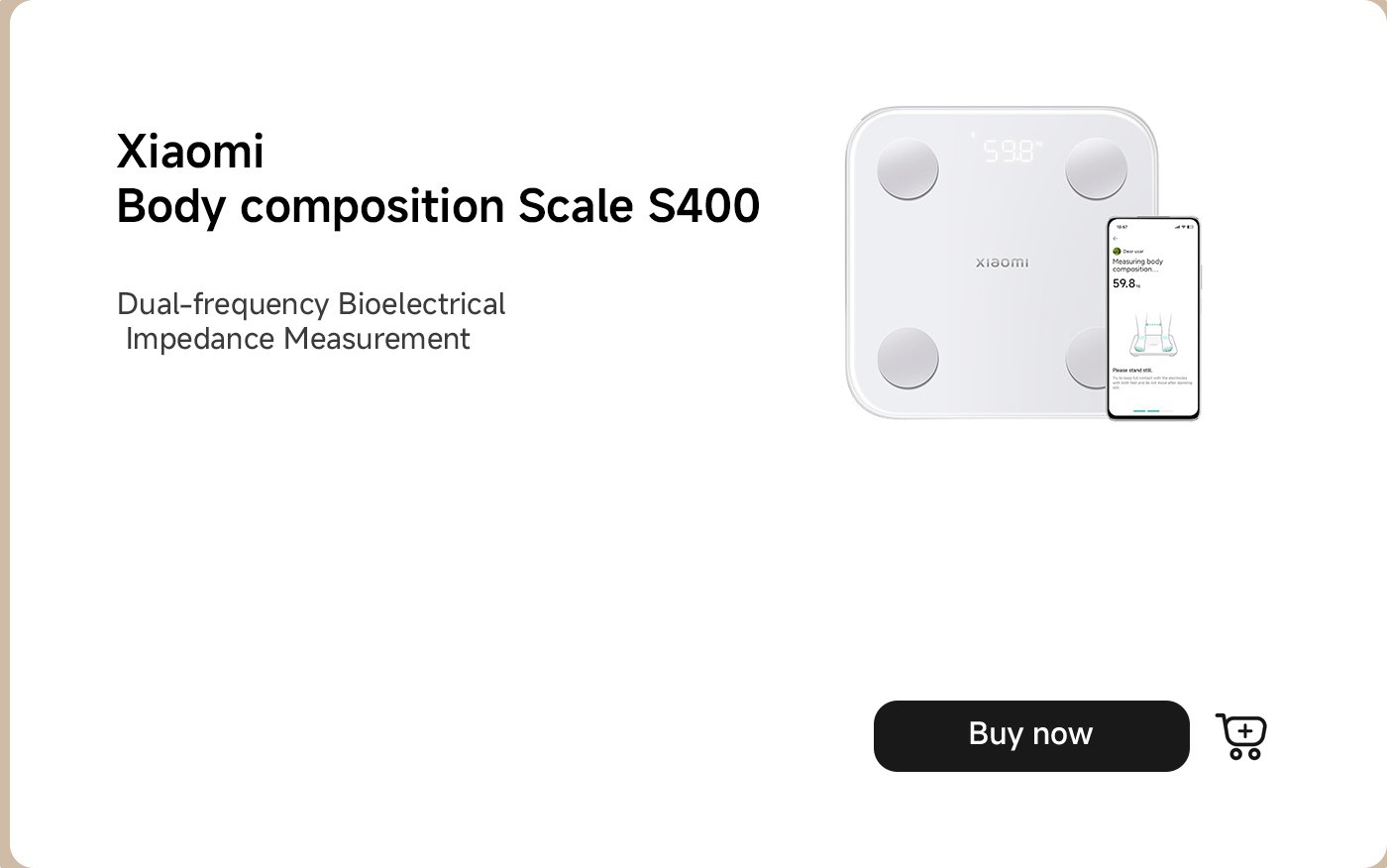 ميزان جسم Xiaomi S400، يتميز بقياس المقاومة البيولوجية الكهربائية بتردد مزدوج. تعرض الشاشة وزن 59.8. يتضمن تطبيقًا للهاتف المحمول للتتبع. يوجد زر "اشترِ الآن" في الأسفل.