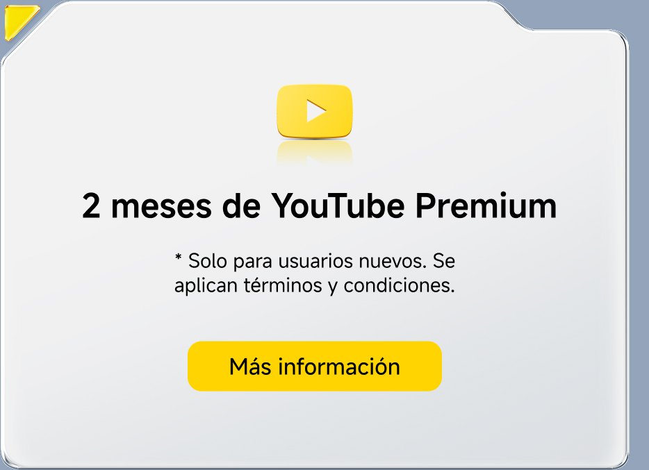 2 meses de YouTube Premium  
* Solo para usuarios nuevos. Se aplican términos y condiciones.  
Más información