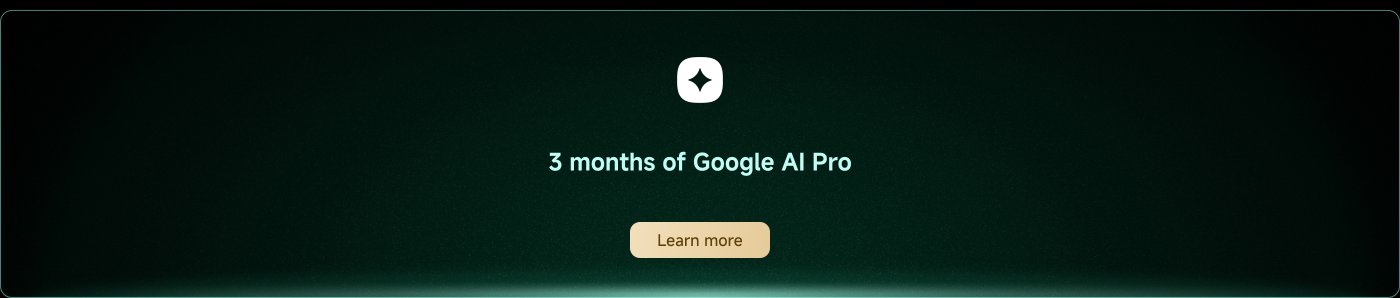 Offering 3 months of Google AI Pro, with a button to "Learn more." The background is dark with a subtle texture, creating a sleek presentation.