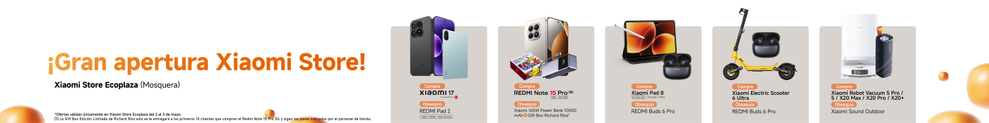 ¡Gran apertura de la Xiaomi Store! En la tienda Ecoplaza (Mosquera), al comprar ciertos productos, recibirás obsequios. Por ejemplo, al adquirir el Xiaomi 17, obtendrás un REDMI Pad 2. También hay promociones para el REDMI Note 15 Pro, Xiaomi Electric Scooter 6 Ultra, Xiaomi Pad 8 y Xiaomi Robot Vacuum, con diferentes regalos para cada uno. Las ofertas son válidas del 2 al 3 de mayo.