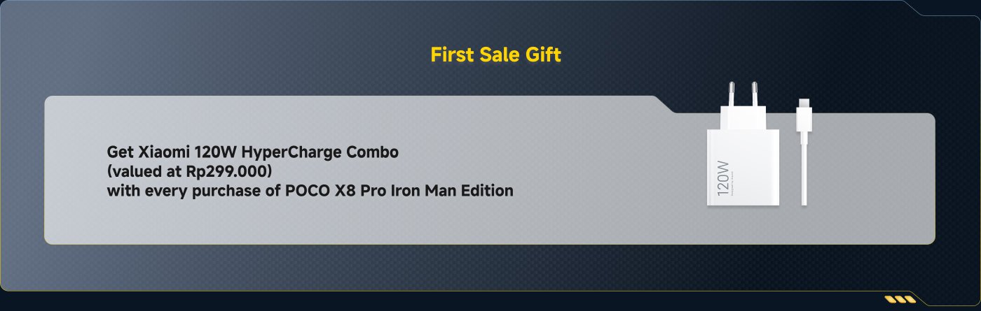 Xiaomi menawarkan Combo HyperCharge 120W (senilai Rp299.000) sebagai hadiah dengan setiap pembelian POCO X8 Pro Edisi Iron Man.