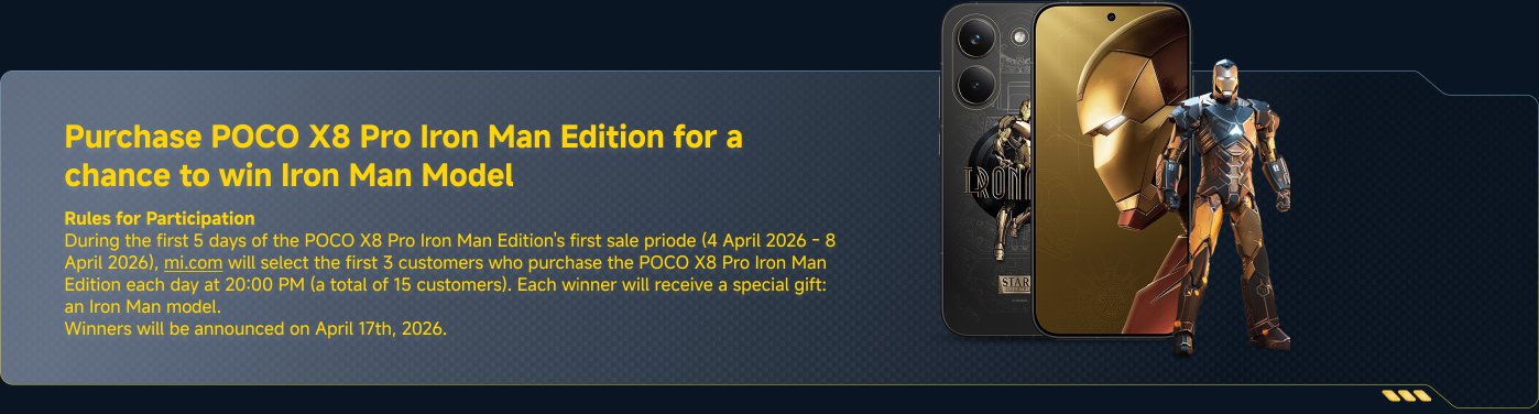Beli POCO X8 Pro Iron Man Edition untuk kesempatan memenangkan model Iron Man.

**Aturan untuk Berpartisipasi:**
- Selama 5 hari pertama penjualan (4-8 April 2026), mi.com akan memilih 3 pelanggan pertama setiap hari yang membeli ponsel, totalnya 15 pemenang.
- Pemenang akan diumumkan pada 17 April 2026.