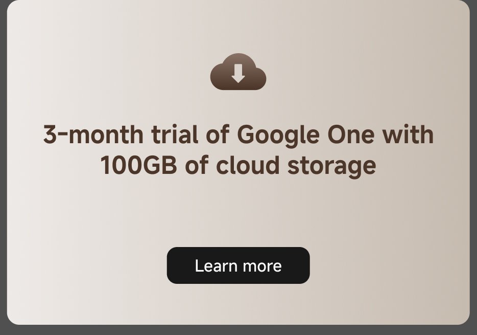 3-month trial of Google One with 100GB of cloud storage. Learn more.