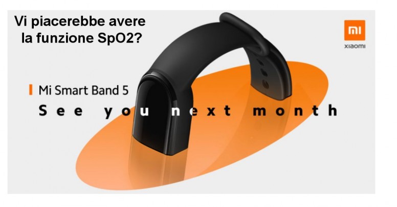 VI PIACERE AVERE LA FUNZIONE SpO2 NEL PROSSIMO MI SMART BAND 5 IN ARRIVO A  LUGLIO? - Chat - Xiaomi Community - Xiaomi