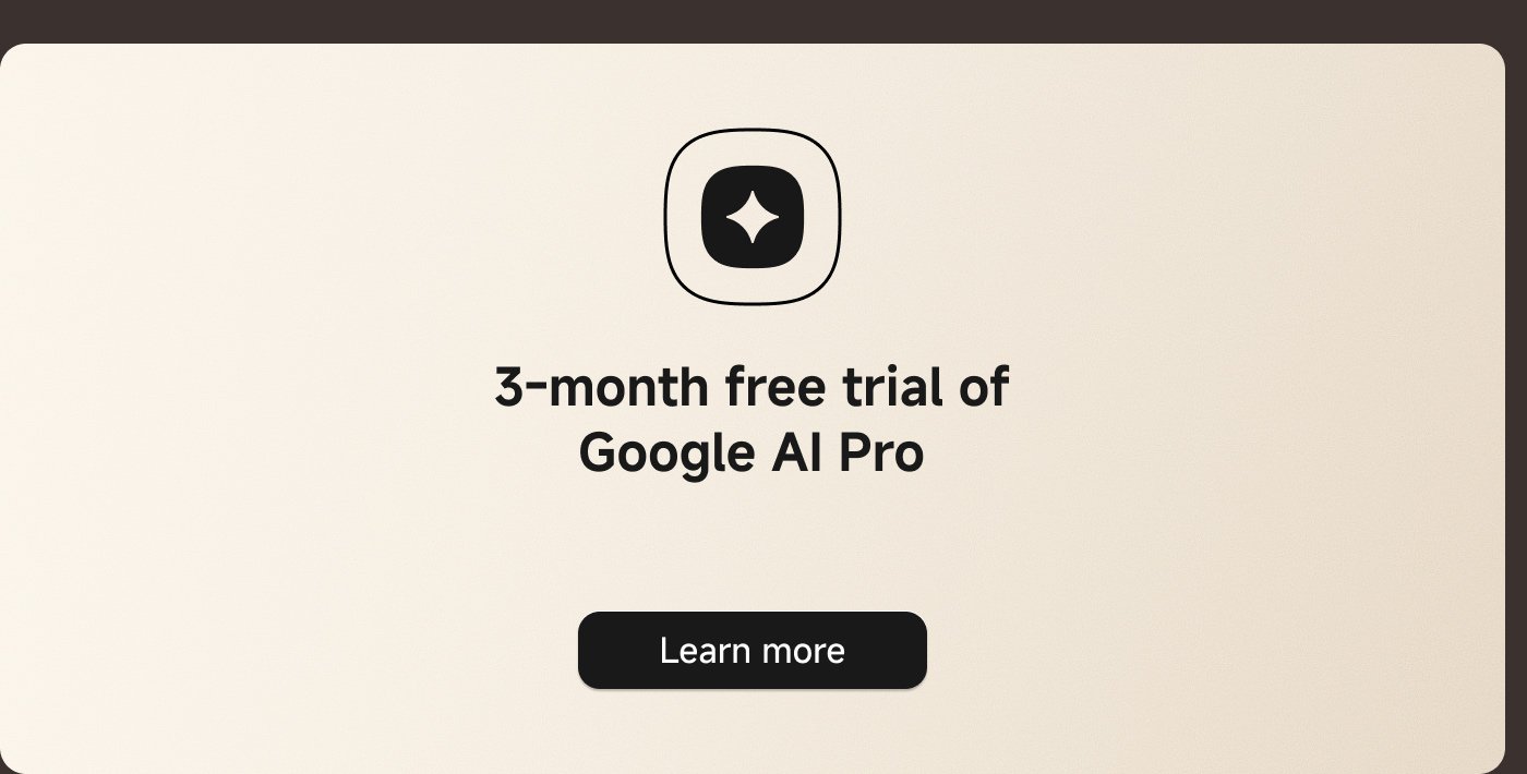 3-month free trial of Google AI Pro. Learn more.