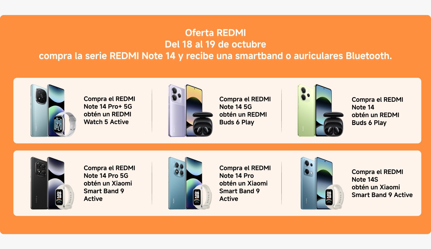 Promoción de REDMI: del 18 al 19 de octubre, al comprar la serie REDMI Note 14, puedes obtener una pulsera inteligente o auriculares Bluetooth. Al comprar diferentes modelos de teléfonos, puedes recibir diferentes obsequios, incluyendo el REDMI Watch 5 Active y el Xiaomi Smart Band 9 Active.