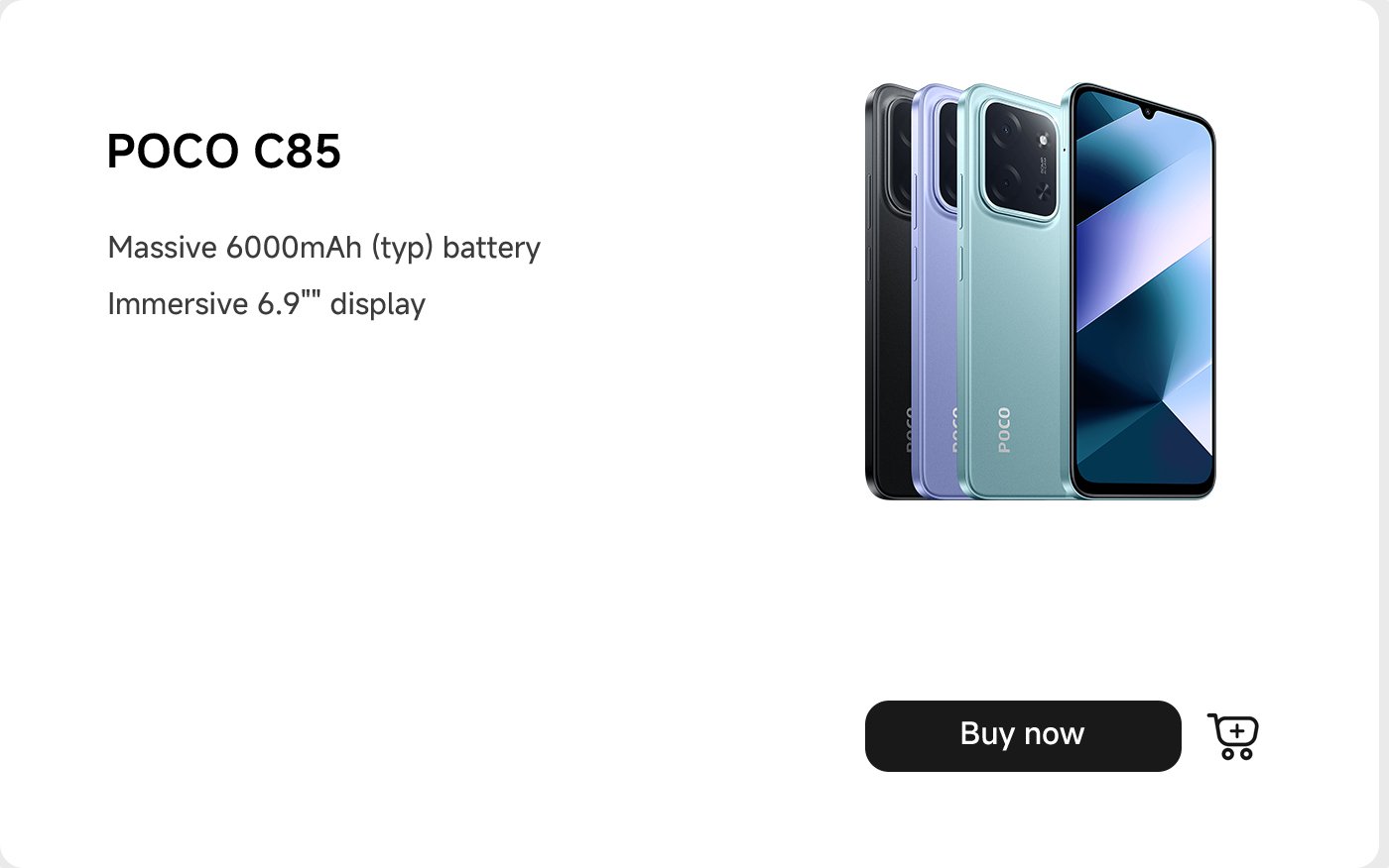 Show the POCO C85 phone, offering a variety of color choices. The phone is equipped with a 6000mAh battery and a 6.9-inch display. There is also an "Buy Now" button available for selection.