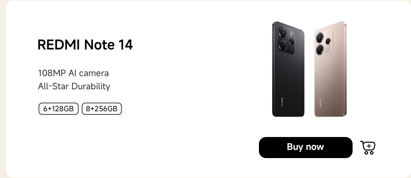 It showcased two models of the REDMI Note 14 phone, available in black and gold. The product features include storage options of 6GB+128GB and 8GB+256GB, a 108MP AI camera, and exceptional durability. There is a "Buy Now" button at the bottom.