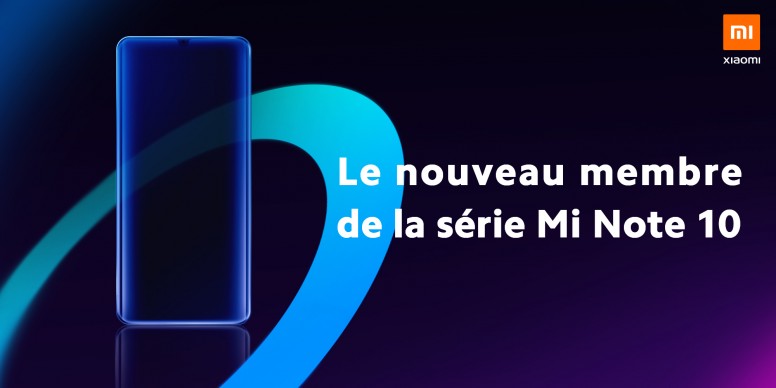 Mi Note 10 Série : Le nouveau Mi Note 10 Lite arrive et il est costaud !