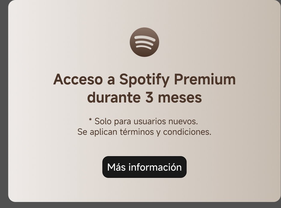 Acceso a Spotify Premium durante 3 meses. * Solo para usuarios nuevos. Se aplican términos y condiciones. Botón: Más información.