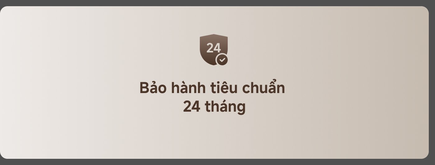 Bảo hành tiêu chuẩn 24 tháng.