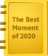 The Best Moment of 2020