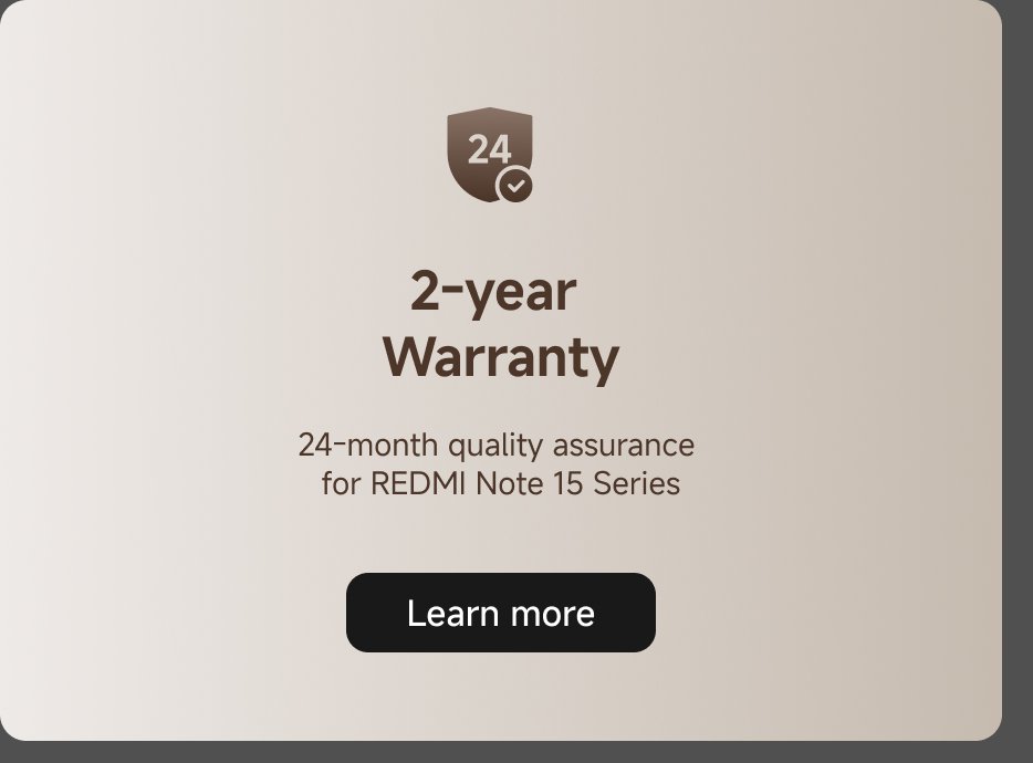 2-year warranty for the REDMI Note 15 Series, providing 24-month quality assurance. Includes a "Learn more" button for further information.