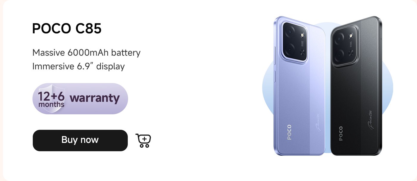 هاتف POCO C85 مزود ببطارية كبيرة سعة 6000 مللي أمبير وشاشة عرض غامرة بحجم 6.9 بوصة، ويوفر ضمانًا لمدة 12 + 6 شهرًا، ويظهر على الجانب الأيمن لونين للهاتف: الأرجواني والأسود.