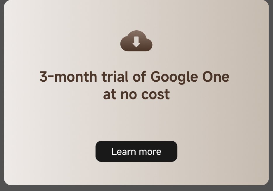 3-month trial of Google One at no cost. Learn more.