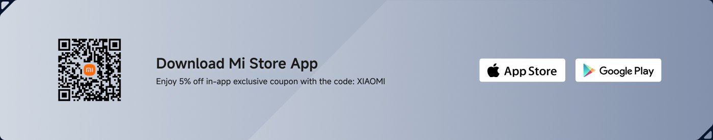 Download the Xiaomi Mall app, use the code: XIAOMI, and enjoy an exclusive in-app discount coupon of 5%.
