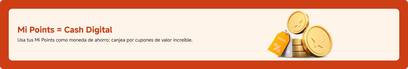 Mis Puntos = Efectivo Digital  
Usa tus Mis Puntos como moneda de ahorro: canjea por cupones de valor increíble.