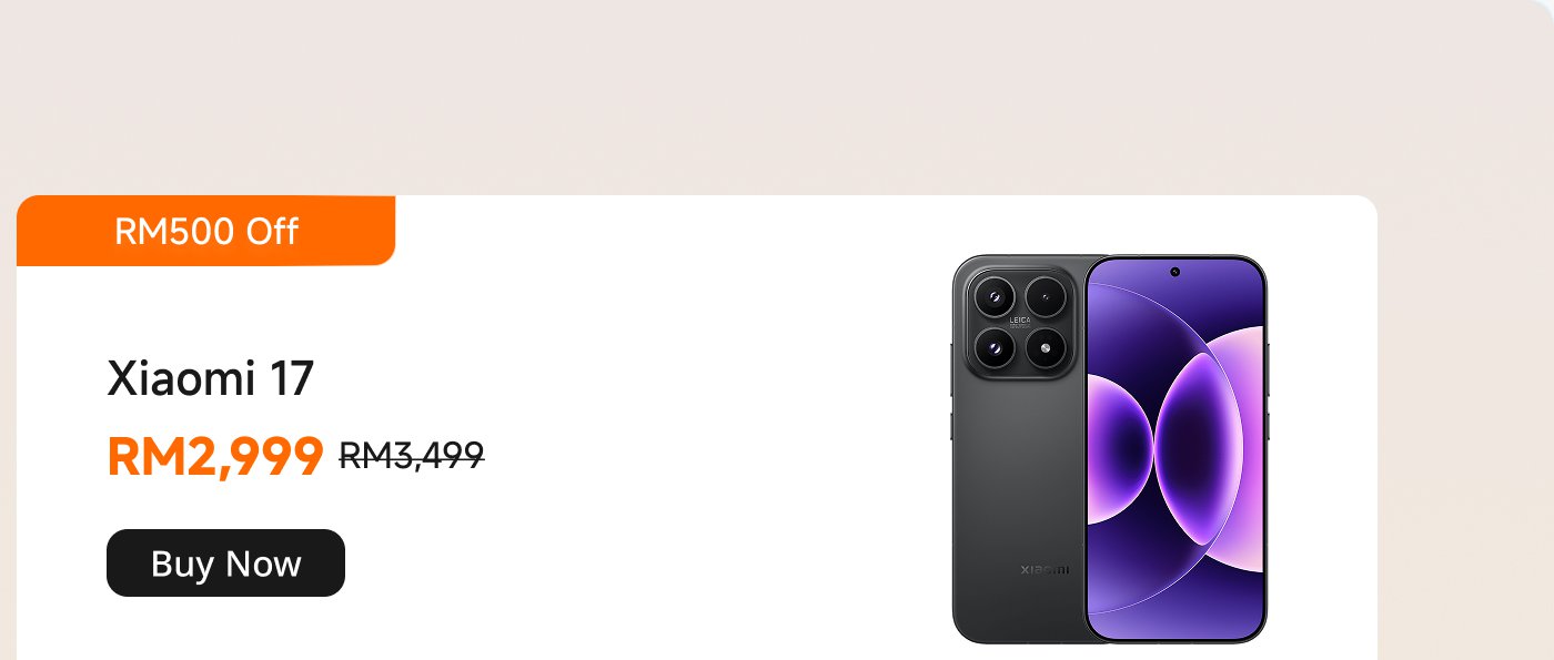 Xiaomi 17 smartphone, priced at RM2,999 (original price RM3,499, now with a discount of RM500). You can click the "Buy Now" button.