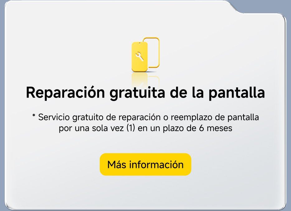 Reparación gratuita de la pantalla. Servicio gratuito de reparación o reemplazo de pantalla por una sola vez (1) en un plazo de 6 meses. Más información.
