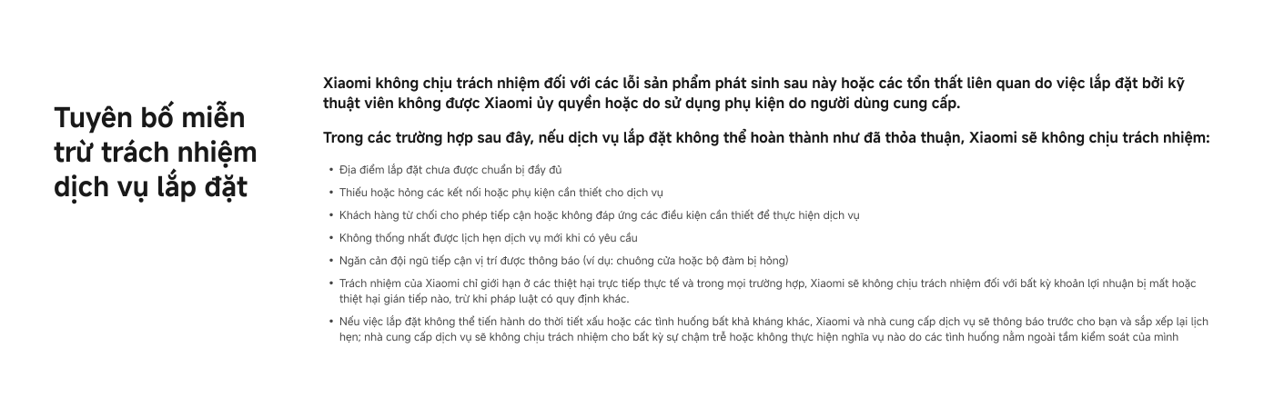 Xiaomi disclaims responsibility for installation services. Xiaomi is not liable for any errors related to installation and technicians not authorized by Xiaomi to perform. In the following cases, if issues arise, Xiaomi will not be responsible.