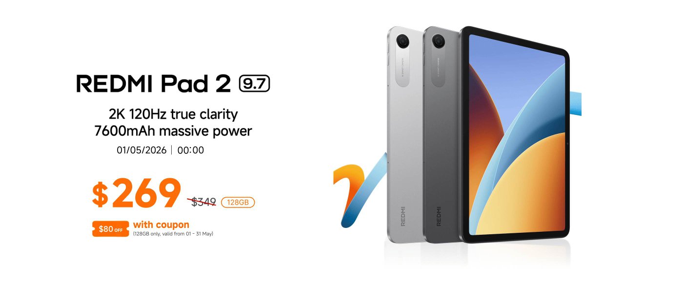 The image features the REDMI Pad 2, which has a 9.7-inch screen with 2K resolution and a 120Hz refresh rate. It includes a 7600mAh battery. The promotional price is $269 with a coupon offer of $80 off, applicable for the 128GB model. The offer is valid from May 1 to May 31, 2026.