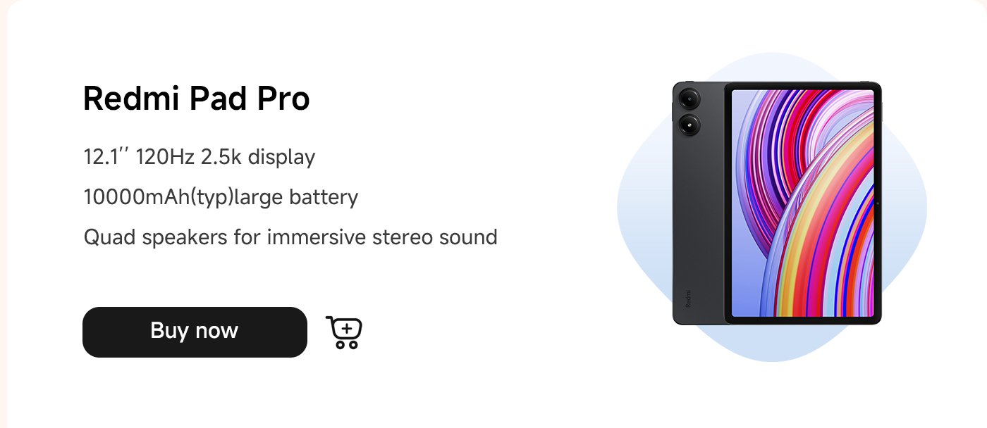 Redmi Pad Pro, equipped with a 12.1-inch 120Hz 2.5k display, a 10000mAh large battery, and four speakers providing immersive stereo sound. Click "Buy now" to purchase.
