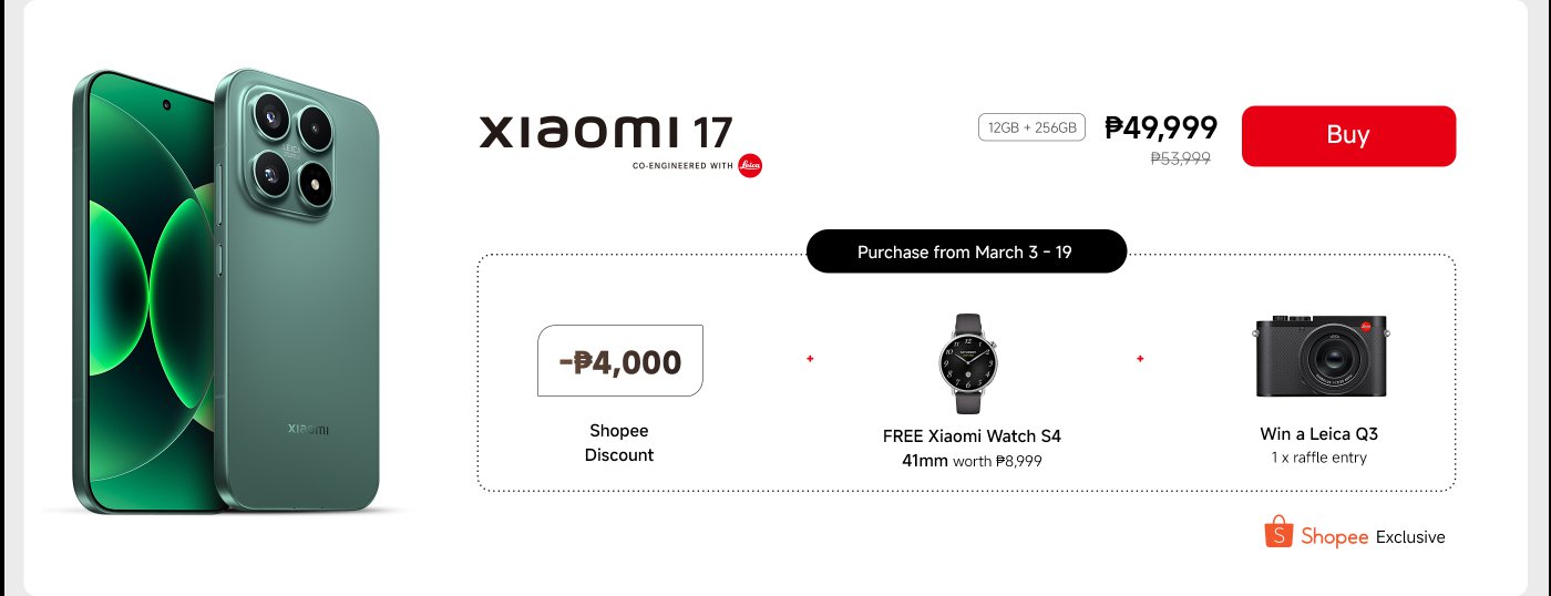 Xiaomi 17 phone display, equipped with 12GB of memory and 256GB of storage, priced at ₱49,999, with a ₱4,000 Shopee discount. During the purchase period (from March 3 to 19), customers will receive a Xiaomi Watch S4 worth ₱8,999 and have the chance to enter a raffle to win a Leica Q3 camera.
