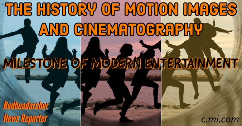 The History Of Motion Images And Cinematography Milestone Of Modern Entertainment Tech Xiaomi Community Xiaomi