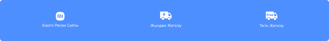 Суретте үш белгішесі мен мәтіні бар көк фон көрсетілген. Сол жақтағы белгіше Xiaomi-ді білдіреді, "Xiaomi Ресми Сайты" деп белгіленген. Ортадағы белгіше "Жылдам Жеткізу" мәтіні бар жүк көлігін бейнелейді, бұл "Fast Delivery" дегенді білдіреді. Оң жақтағы белгіше "Тегін Жеткізу" деп белгіленген жүк көлігін көрсетеді, яғни "Free Delivery."
