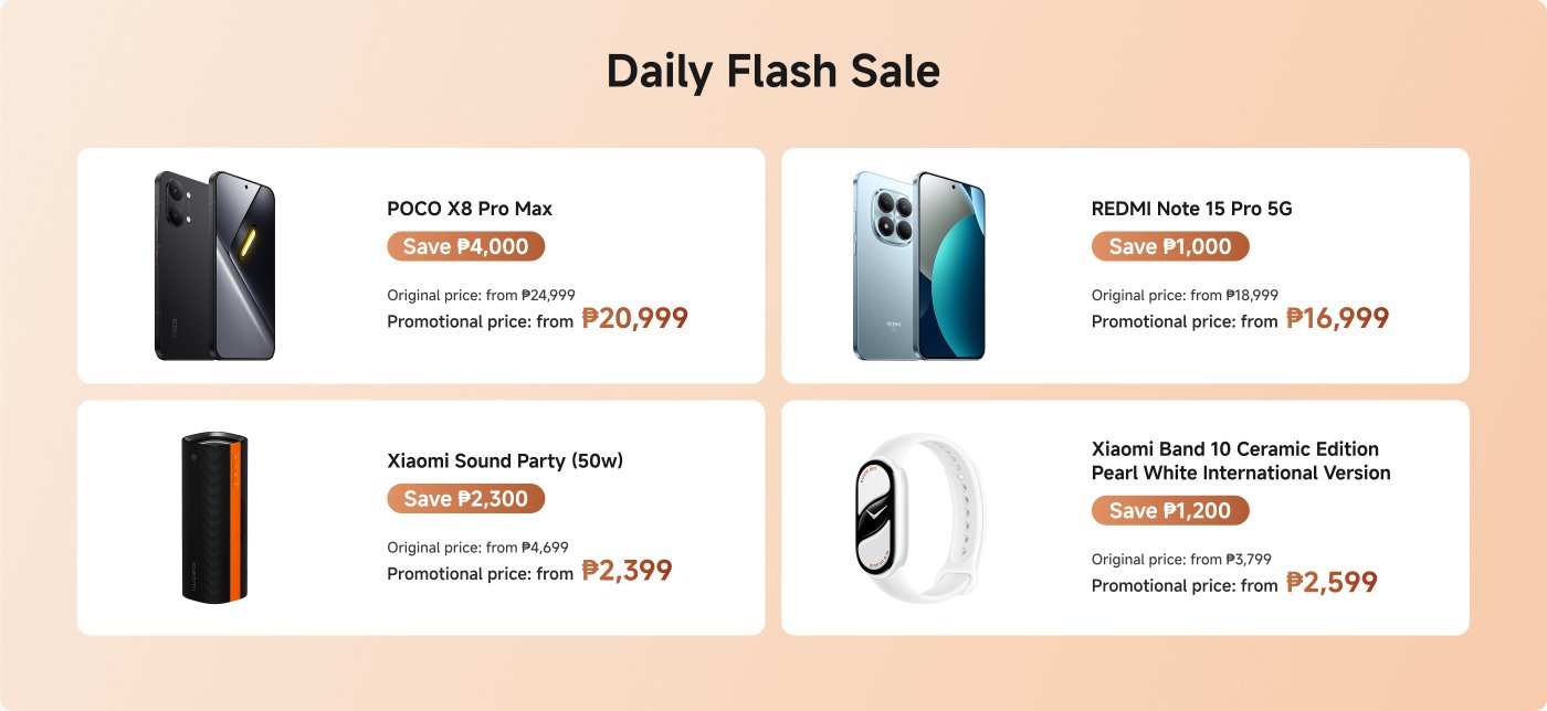 A promotional graphic for a daily flash sale featuring:

1. **POCO X8 Pro Max**: Save ₱4,000 (Original: from ₱24,999, Promotional: from ₱20,999).
2. **REDMI Note 15 Pro 5G**: Save ₱1,000 (Original: from ₱18,999, Promotional: from ₱16,999).
3. **Xiaomi Sound Party (50w)**: Save ₱2,300 (Original: from ₱4,699, Promotional: from ₱2,399).
4. **Xiaomi Band 10 Ceramic Edition**: Save ₱1,200 (Original: from ₱3,799, Promotional: from ₱2,599).