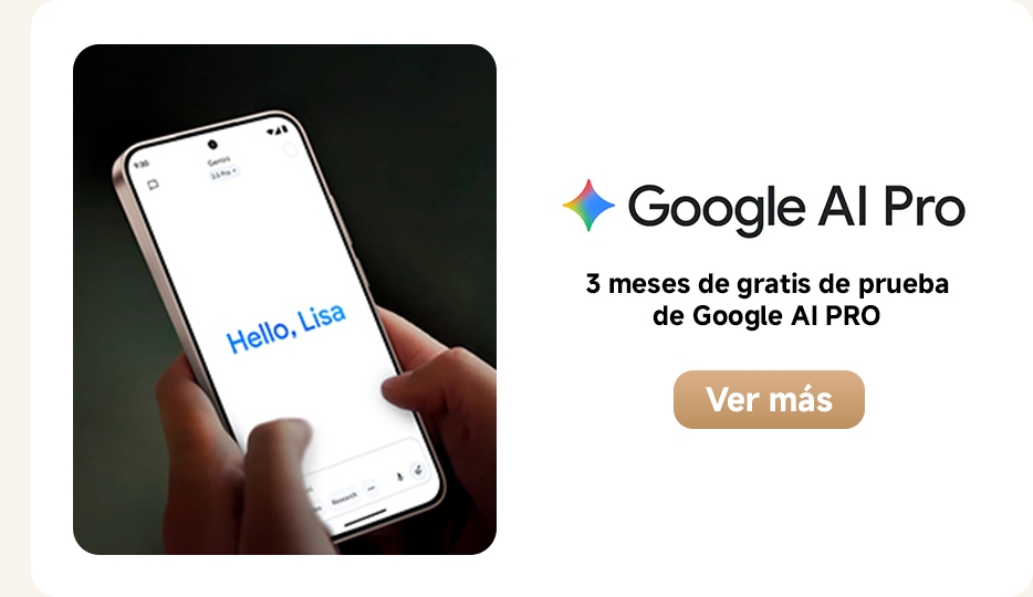 Una persona está sosteniendo un teléfono inteligente que muestra el mensaje "Hola, Lisa" en la pantalla. Al lado de la imagen, hay un anuncio de Google AI Pro, promocionando una prueba gratuita de tres meses.