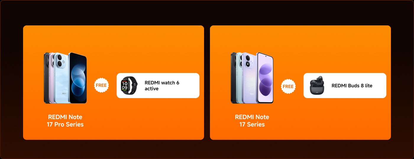 The advertisement showcases two smartphone series: the REDMI Note 17 Pro series and the REDMI Note 17 series. Next to the Pro series phone is a free REDMI Watch 6 active, while next to the Note 17 series phone is a free REDMI Buds 8 lite. The background is orange, with a simple design.