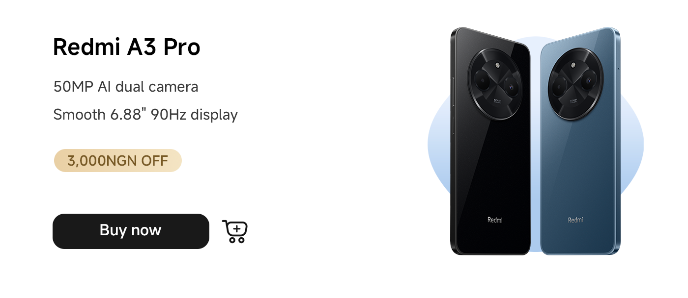 The Redmi A3 Pro phone features a 50MP AI dual-camera, a smooth 6.88-inch 90Hz display, and is currently available with a discount of 3,000NGN. Click to purchase.