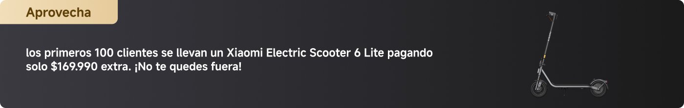 Los primeros 100 clientes recibirán un Xiaomi Electric Scooter 6 Lite pagando solo $169.990 extra. ¡No te quedes fuera!