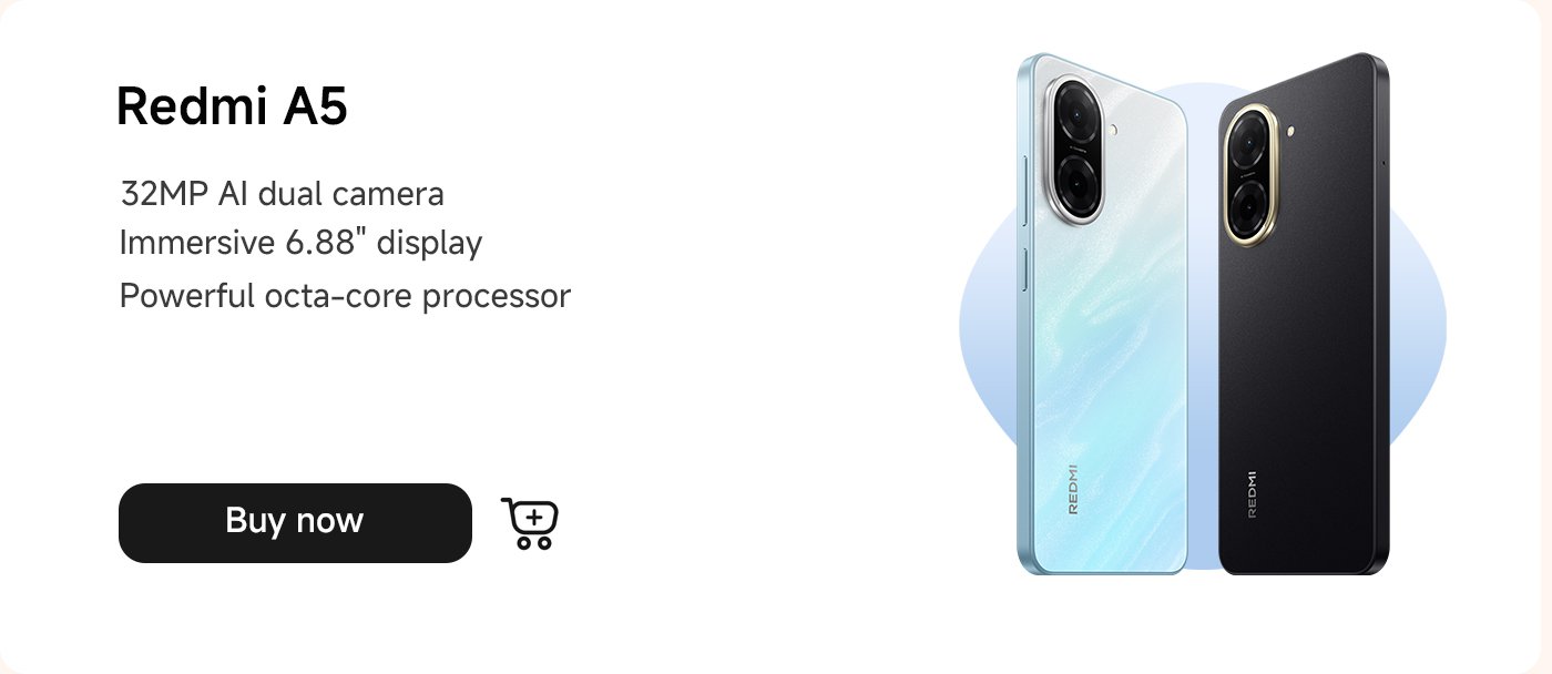 هاتف Redmi A5 مزود بكاميرا مزدوجة بدقة 32 ميجابكسل و شاشة غامرة بحجم 6.88 بوصة ومعالج ثماني النواة قوي. يمكنك النقر على زر "اشترِ الآن".