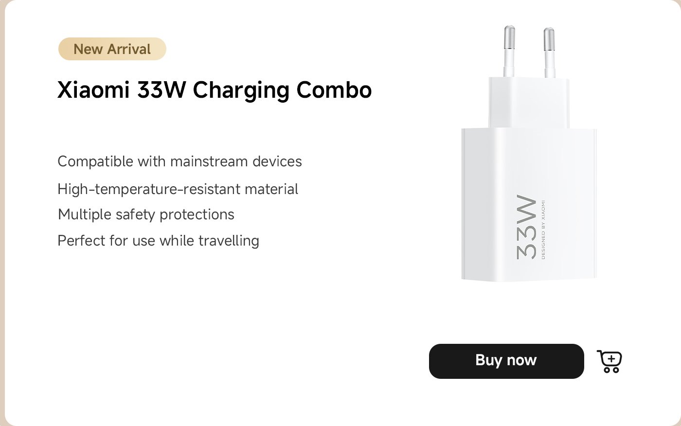 Xiaomi 33W Charging Combo features:

- Compatible with mainstream devices
- Made from high-temperature-resistant material
- Includes multiple safety protections
- Ideal for travel use

Option to purchase available.