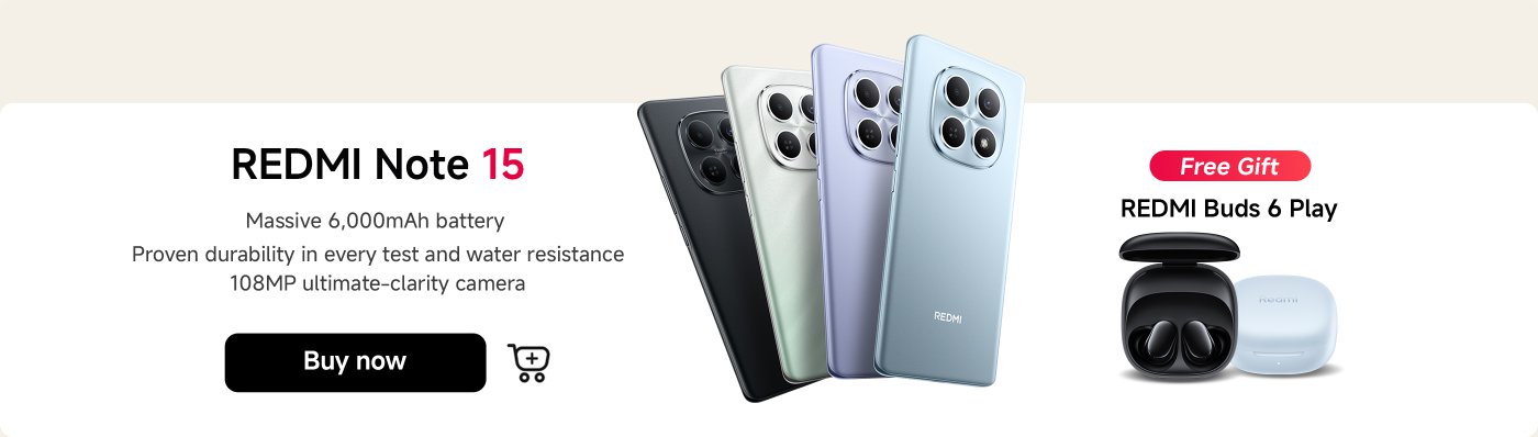 Promotional image for the REDMI Note 15 featuring multiple color options. Highlights include a 6,000mAh battery, proven durability, water resistance, and a 108MP camera. A free gift of REDMI Buds 6 Play is also offered, with a "Buy now" button below.