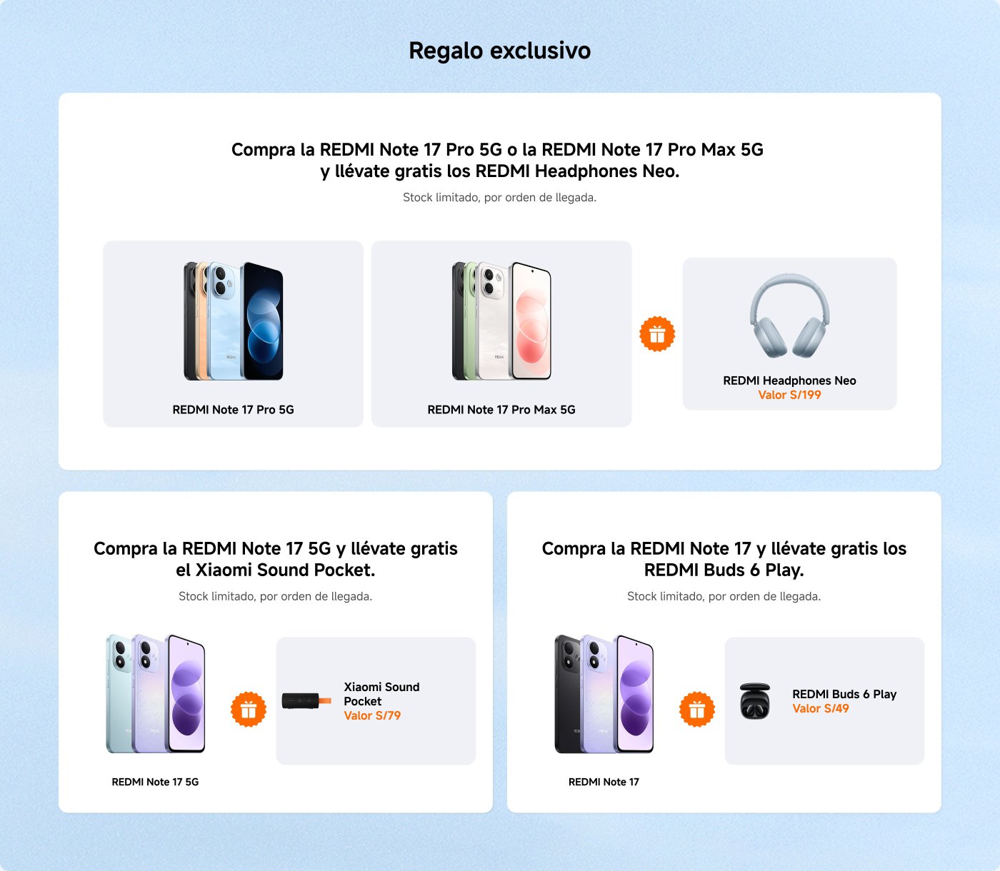 Promoción exclusiva para la compra de teléfonos REDMI. Al adquirir el REDMI Note 17 Pro 5G o el REDMI Note 17 Pro Max 5G, recibirás gratis los REDMI Headphones Neo. También, al comprar el REDMI Note 17 5G, obtienes el Xiaomi Sound Pocket gratis. Además, la compra del REDMI Note 17 incluye los REDMI Buds 6 Play sin costo adicional. Stock limitado, por orden de llegada.