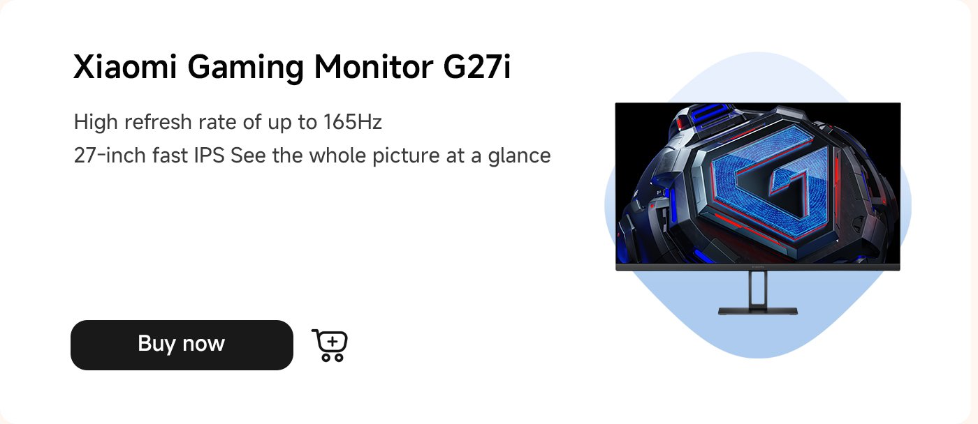 شاشة الألعاب من شاومي G27i، تتميز بشاشة QLED 4K ساطعة، ألوان دقيقة، تدعم 4K HDR، مزودة بمظهر معدني عالي الجودة وتصميم بحواف رفيعة للغاية.