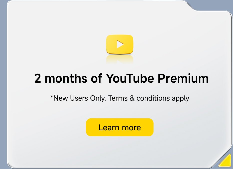 2 months of YouTube Premium, *for new users only, terms and conditions apply. Click "Learn more".