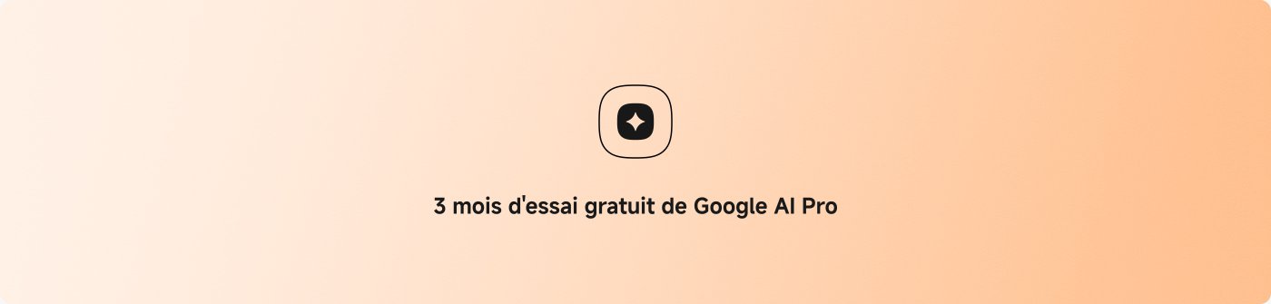 3 mois d'essai gratuit de Google AI Pro