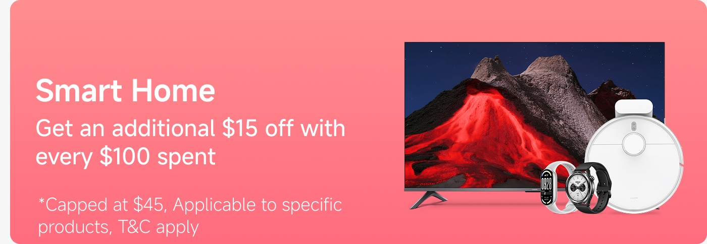 Smart Home promotion offers an additional $15 off for every $100 spent, capped at $45. Applicable to specific products. The image features a TV, a robotic vacuum, and smartwatches on a gradient background.