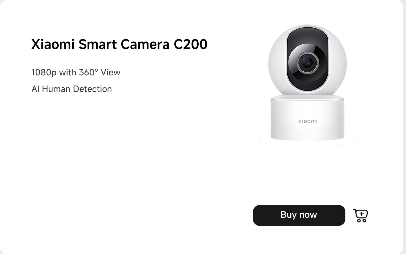 كاميرا شاومي الذكية C200 تتميز بدقة 1080 بكسل مع رؤية 360 درجة وكشف البشر بواسطة الذكاء الاصطناعي. تم تصميمها لأمان المنزل الذكي. تتضمن زر "اشترِ الآن" للشراء.