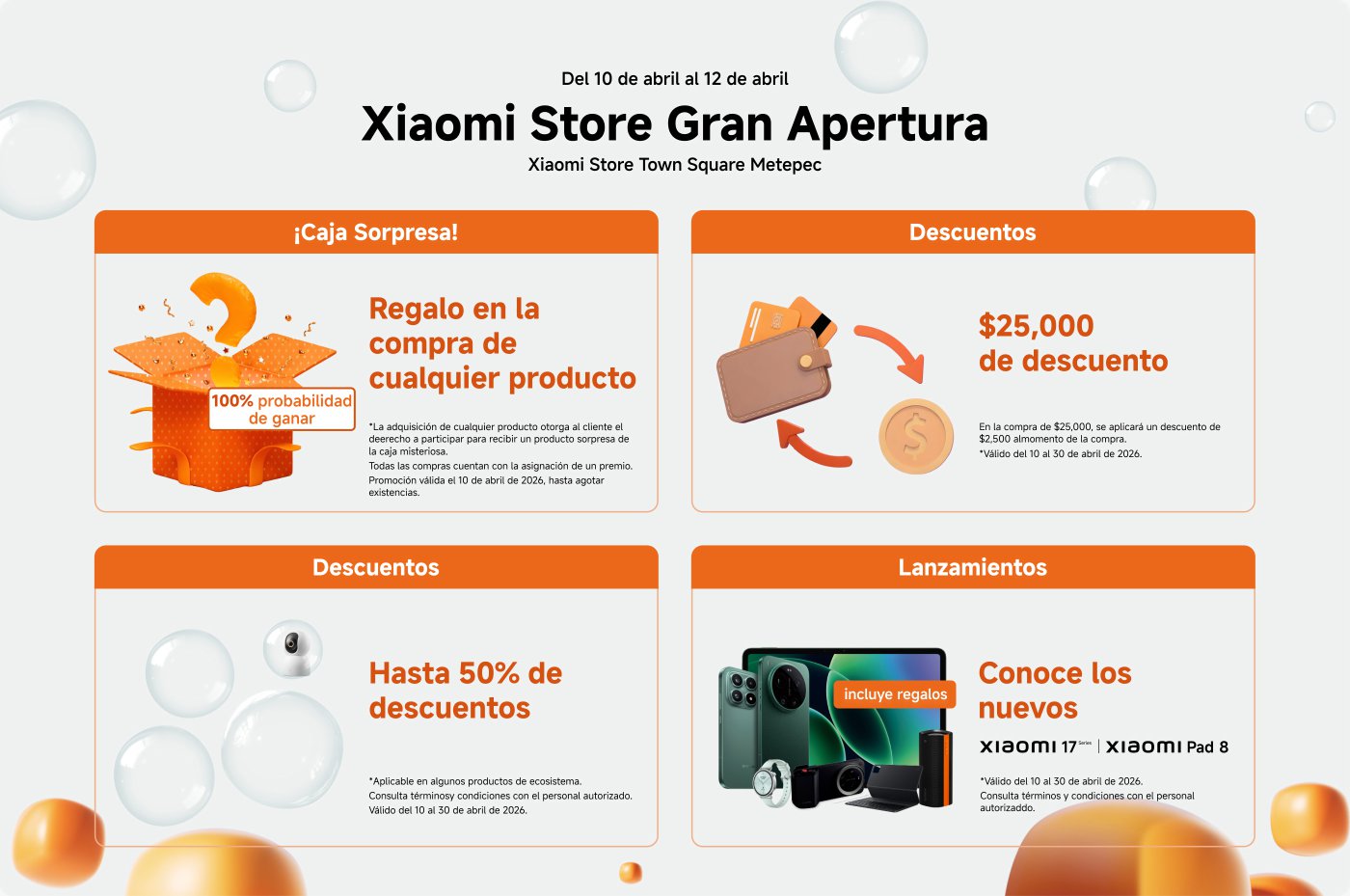 Del 10 al 12 de abril, se celebra la Gran Apertura de la Xiaomi Store en Town Square Metepec.

Ofertas incluyen:

- **Caja Sorpresa**: Regalo garantizado con la compra de cualquier producto.
- **Descuentos**: Hasta $25,000 de descuento en compras de $25,000.
- **Hasta 50% de descuento** en algunos productos seleccionados.
- **Lanzamientos**: Nuevos productos como el Xiaomi 17 y Xiaomi Pad 8.

Promociones válidas hasta el 30 de abril de 2026.