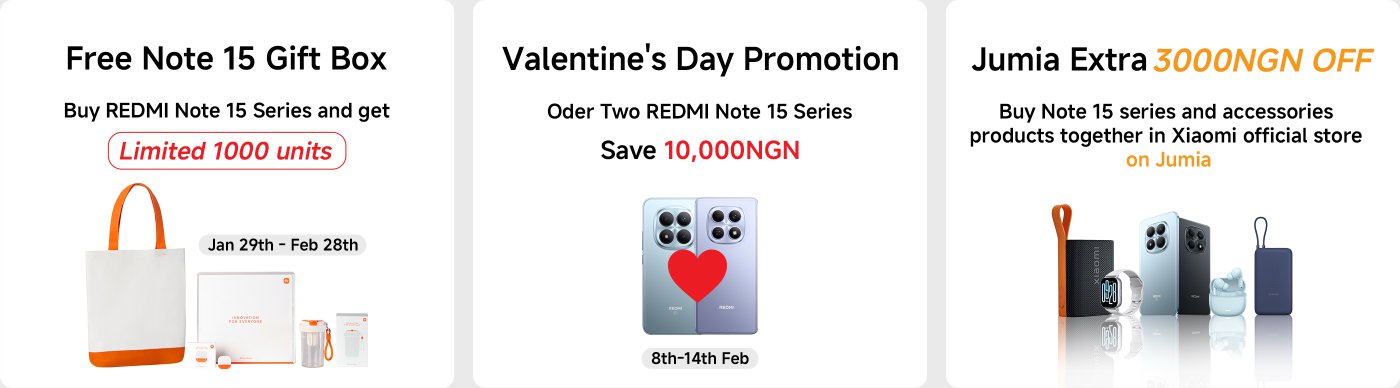 Promotional advertisement featuring three offers related to the REDMI Note 15 Series:

1. **Free Note 15 Gift Box**: Purchase the REDMI Note 15 Series to receive a free gift box. Limited to 1000 units, available from January 29th to February 28th.

2. **Valentine's Day Promotion**: Order two REDMI Note 15 Series phones and save 10,000 NGN. Promotion period is from February 8th to February 14th.

3. **Jumia Extra 3000 NGN Off**: Buy the Note 15 series along with accessories from the Xiaomi official store on Jumia to get an additional discount of 3000 NGN.