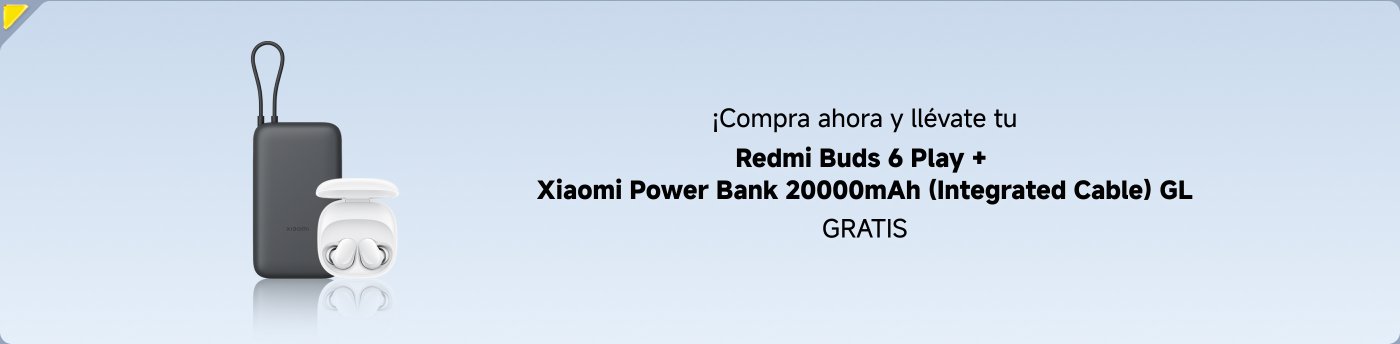 Compra ahora y llévate tu Redmi Buds 6 Play + Xiaomi Power Bank 20000mAh (Cable Integrado) GRATIS!
