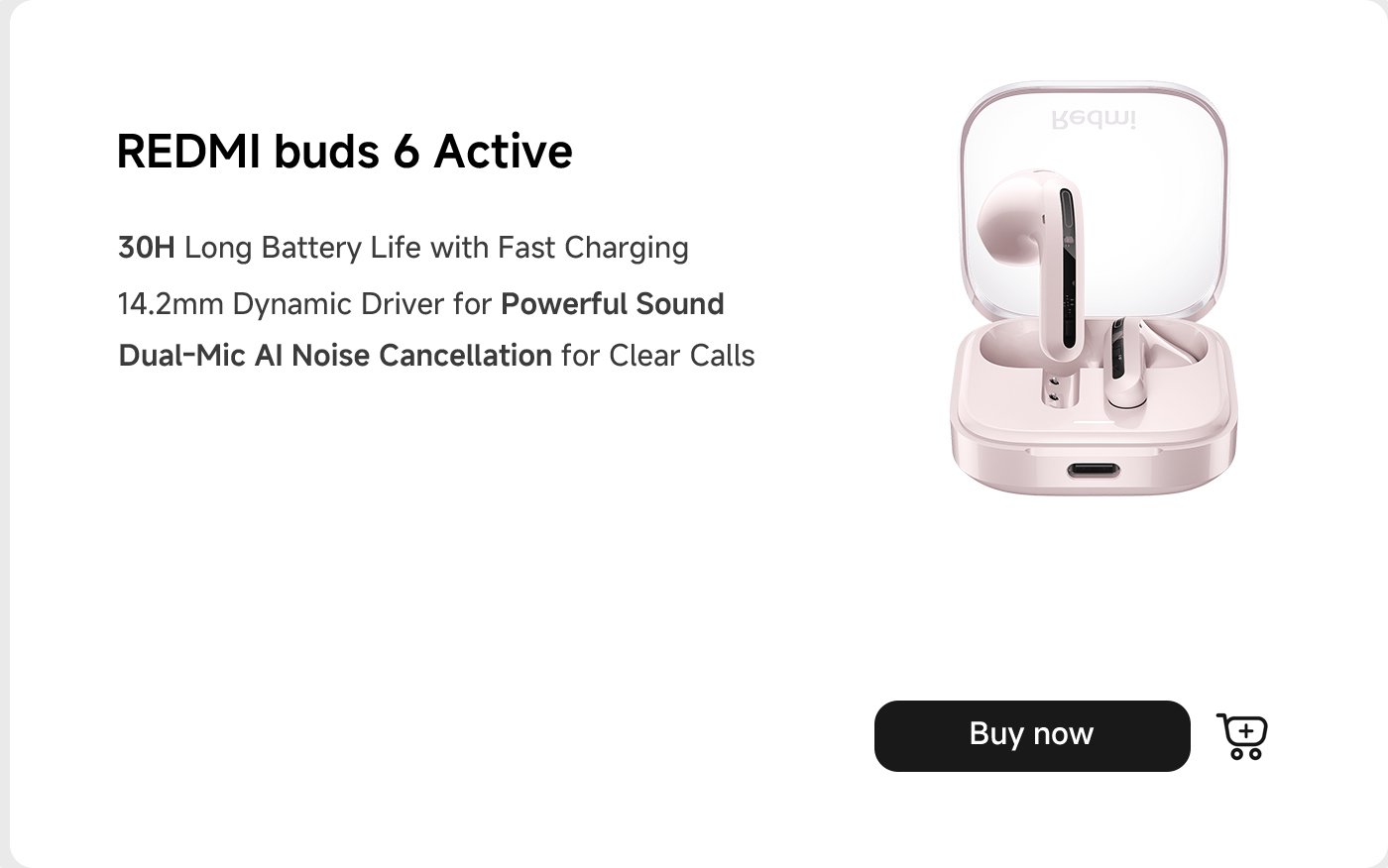 Redmi Buds 6 Active feature 30 hours of long battery life with fast charging, a 14.2mm dynamic driver for powerful sound, and dual-mic AI noise cancellation for clear calls. A "Buy now" button is included.